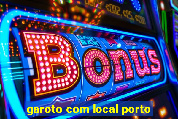garoto com local porto